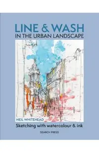 Line & Wash in the Urban Landscape
