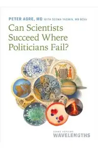 Can Scientists Succeed Where Politicians Fail?
