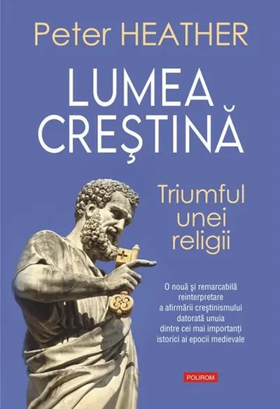 Lumea creştină - Hardcover - Peter Heather