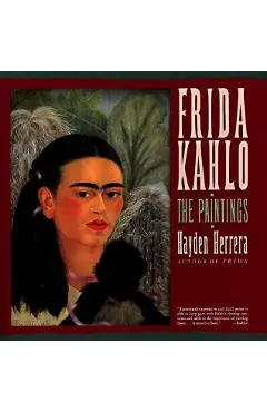 Frida Kahlo: The Paintings