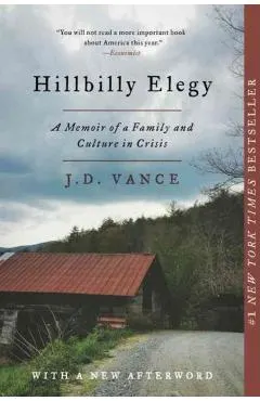 Hillbilly Elegy: A Memoir of a Family and Culture in Crisis