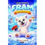 Fram, ursul polar. Editie ilustrata
