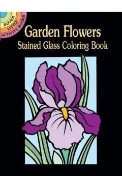 Garden Flowers Stained Glass Coloring Book
