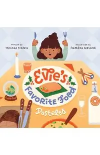 Evie's Favorite Food: Pasteles