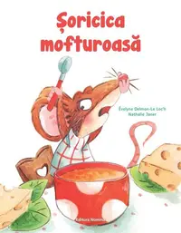 Șoricica mofturoasă - Hardcover - Evelyne Delmon-Le Loc'h, Nathalie Janer