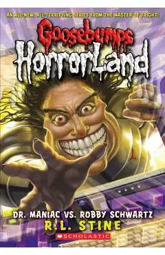 Dr. Maniac vs. Robby Schwartz (Goosebumps Horrorland #5)