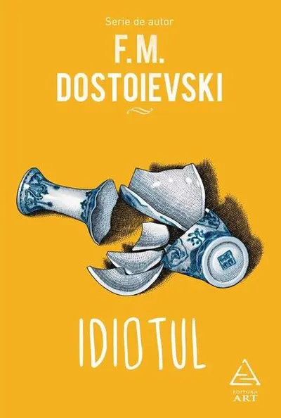 Idiotul - Hardcover - Feodor Mihailovici Dostoievski