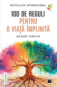 100 de reguli pentru o viaţă împlinită - Paperback brosat - Richard Templar