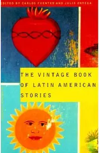 The Vintage Book of Latin American Stories