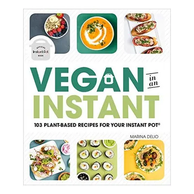 Vegan in an Instant, Marina Delio