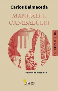 Manualul canibalului. Ediția a II-a - Paperback brosat - Carlos Balmaceda