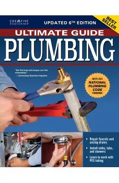 Ultimate Guide: Plumbing, 6th Edition: 2024 National Plumbing Code Standards