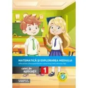Matematica si explorarea mediului. Caiet de aplicatii pentru clasa 1