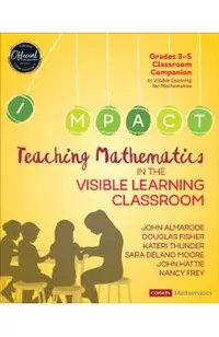 Teaching Mathematics in the Visible Learning Classroom, Grad -
