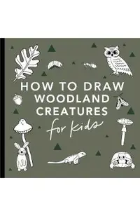 How to Draw for Kids: Mushrooms & Woodland Creatures