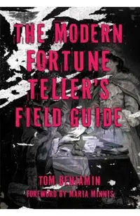 The Modern Fortune-Teller's Field Guide