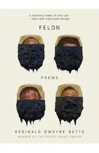 Felon: Poems