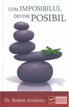 Cum imposibilul devine posibil