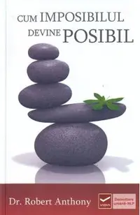 Cum imposibilul devine posibil