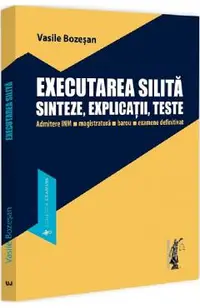 Executarea silita. Sinteze, explicatii, teste