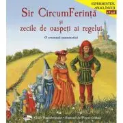 Sir CircumFerinta si zecile de oaspeti ai regelui