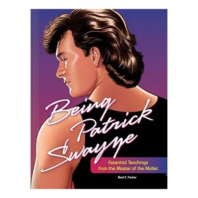 Being Patrick Swayze