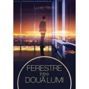 Ferestre intre doua lumi