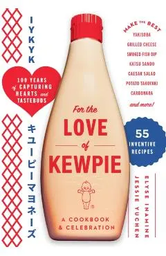 For the Love of Kewpie: A Cookbook and Celebration