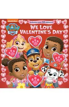 We Love Valentine's Day (Paw Patrol)