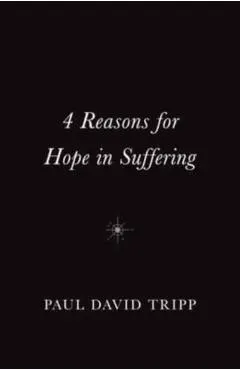 4 Reasons for Hope in Suffering (10-Pack)