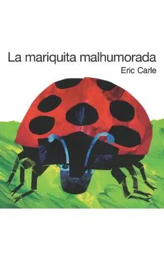 La Mariquita Malhumorada: The Grouchy Ladybug Board Book (Spanish Edition)