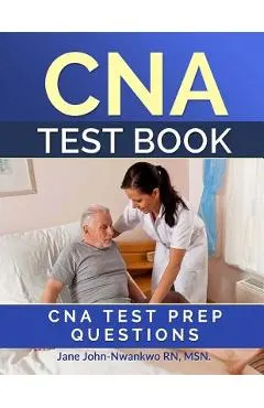 CNA Test Book: CNA Test Prep Questions