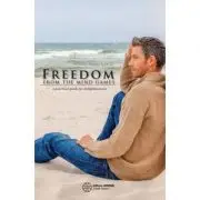 Freedom from the mind games a practical guide for enlightenment