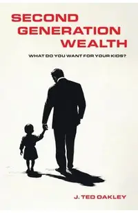 Second Generation Wealth: What Do You Want for Your Kids?
