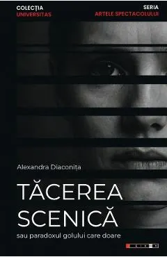 Tacerea scenica sau paradoxul golului care doare