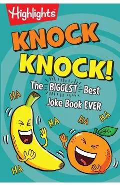 Knock Knock!: The Biggest, Best Joke Book Ever