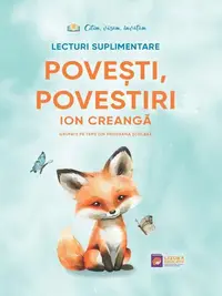 Povesti povestiri. Lecturi suplimentare (Ion Creanga)