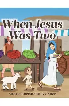 When Jesus Was Two