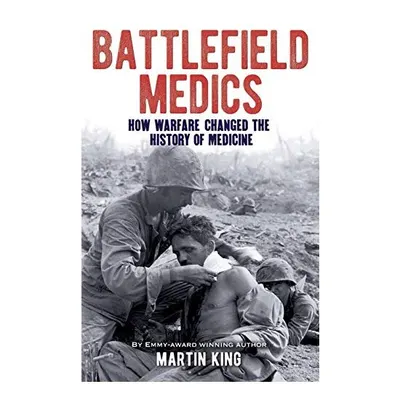 Battlefield Medics, Martin King