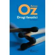 Dragi fanatici. Trei eseuri