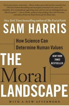 The Moral Landscape: How Science Can Determine Human Values