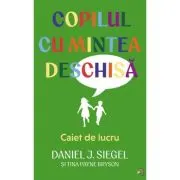 Copilul cu mintea deschisa. Caiet de lucru