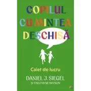Copilul cu mintea deschisa. Caiet de lucru