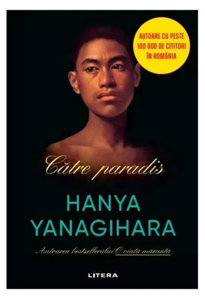 Către paradis - Hardcover - Hanya Yanagihara