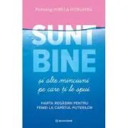 Sunt bine si alte minciuni pe care ti le spui