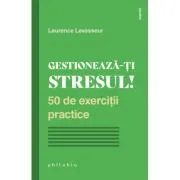 Gestioneaza-ti stresul!