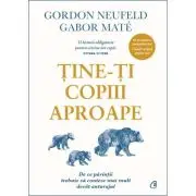 Tine-ti copiii aproape