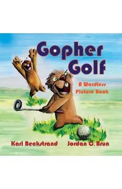 Gopher Golf: A Wordless Picture Book
