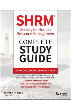 Shrm Society for Human Resource Management Complete Study Guide: Shrm-Cp Exam and Shrm-Scp Exam