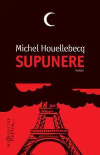 Supunere - Paperback brosat - Michel Houellebecq